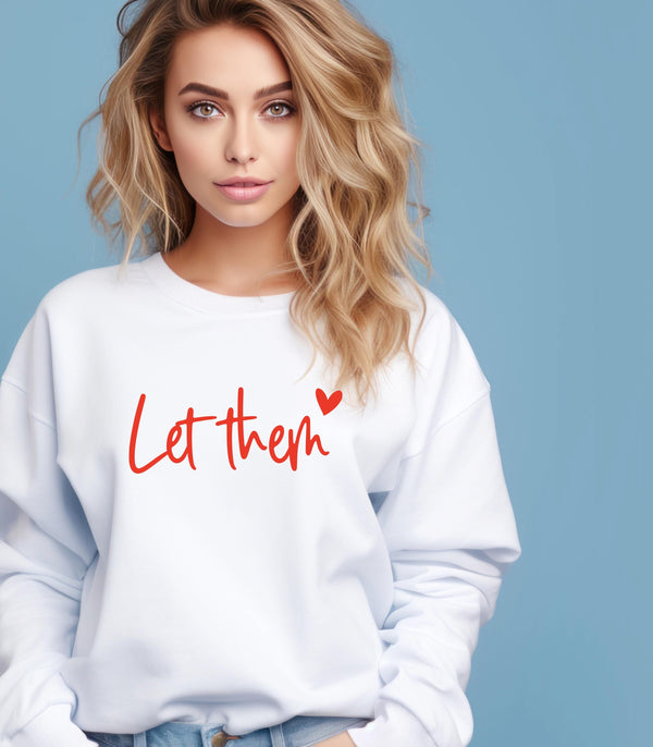 Let Them theory Sweatshirt | Positive Quote Jumper | Self Love Sweatshirt | Plus sizes