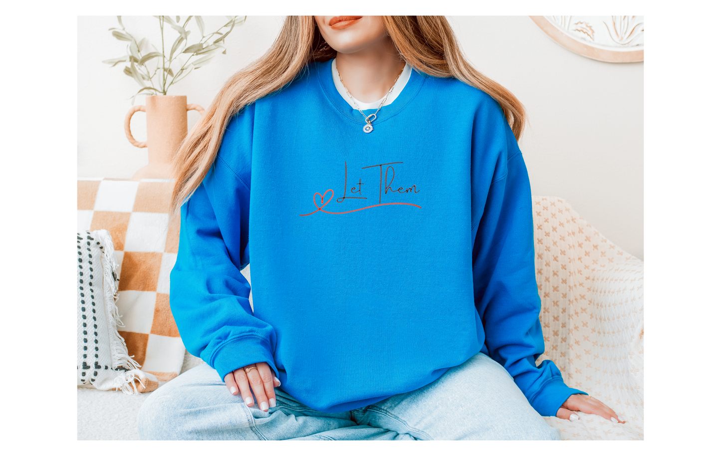 Let them slogan sweatshirt