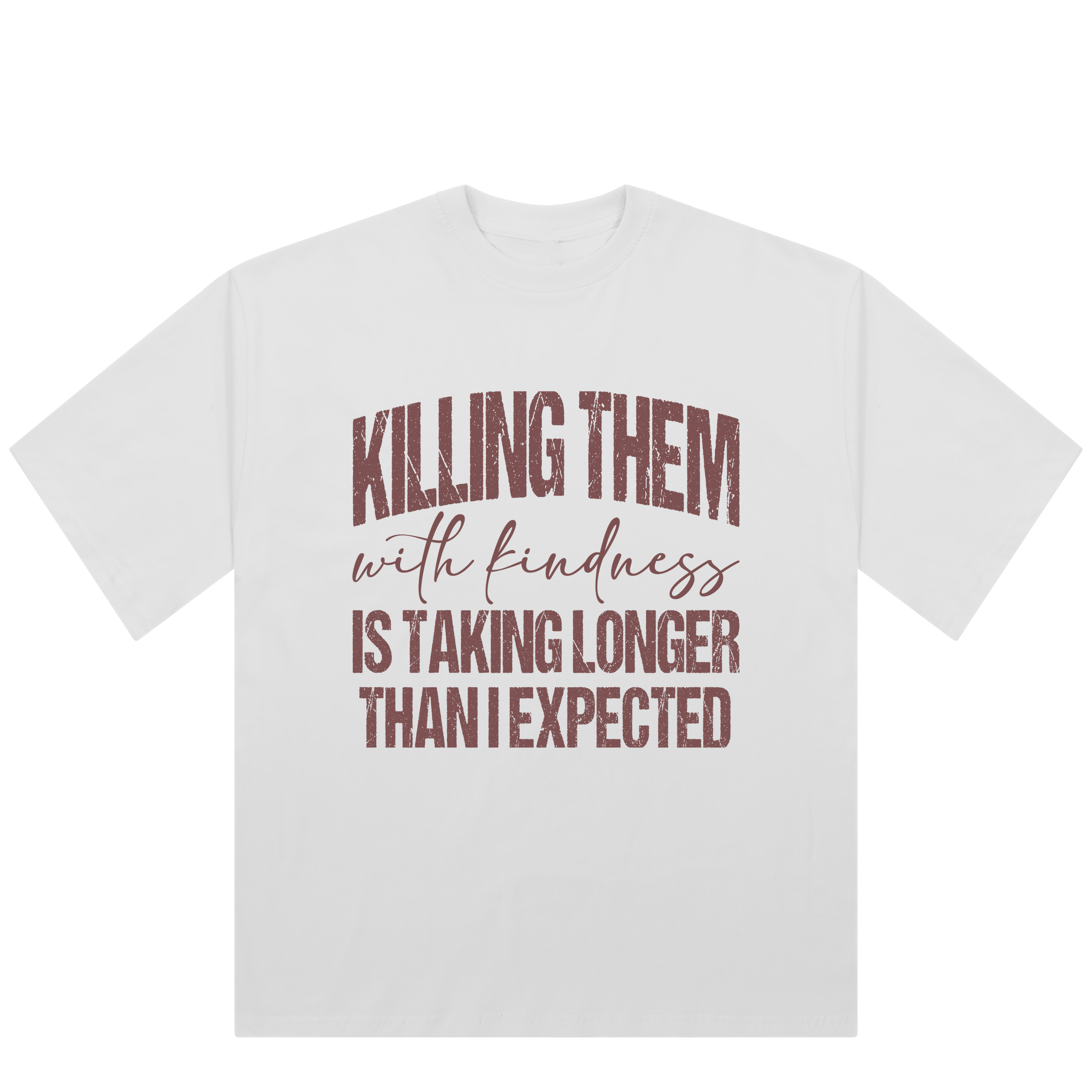 Sarcastic Killing them with kindness Oversized Ladies T-Shirt