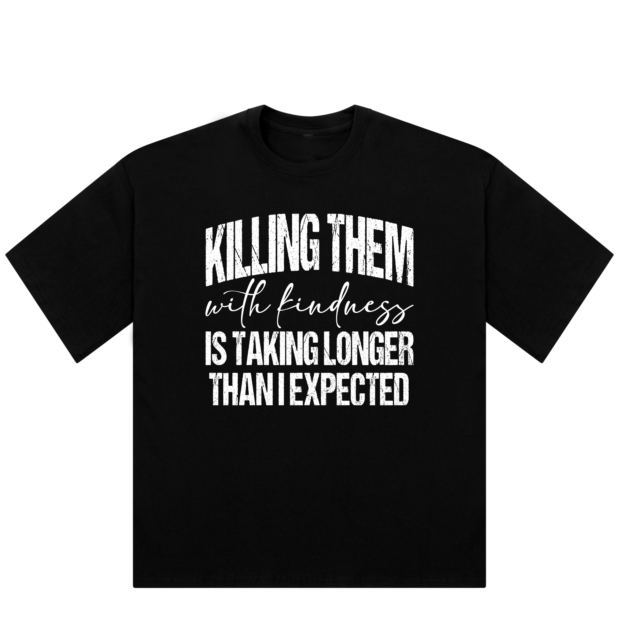 Sarcastic Killing them with kindness Oversized Ladies T-Shirt