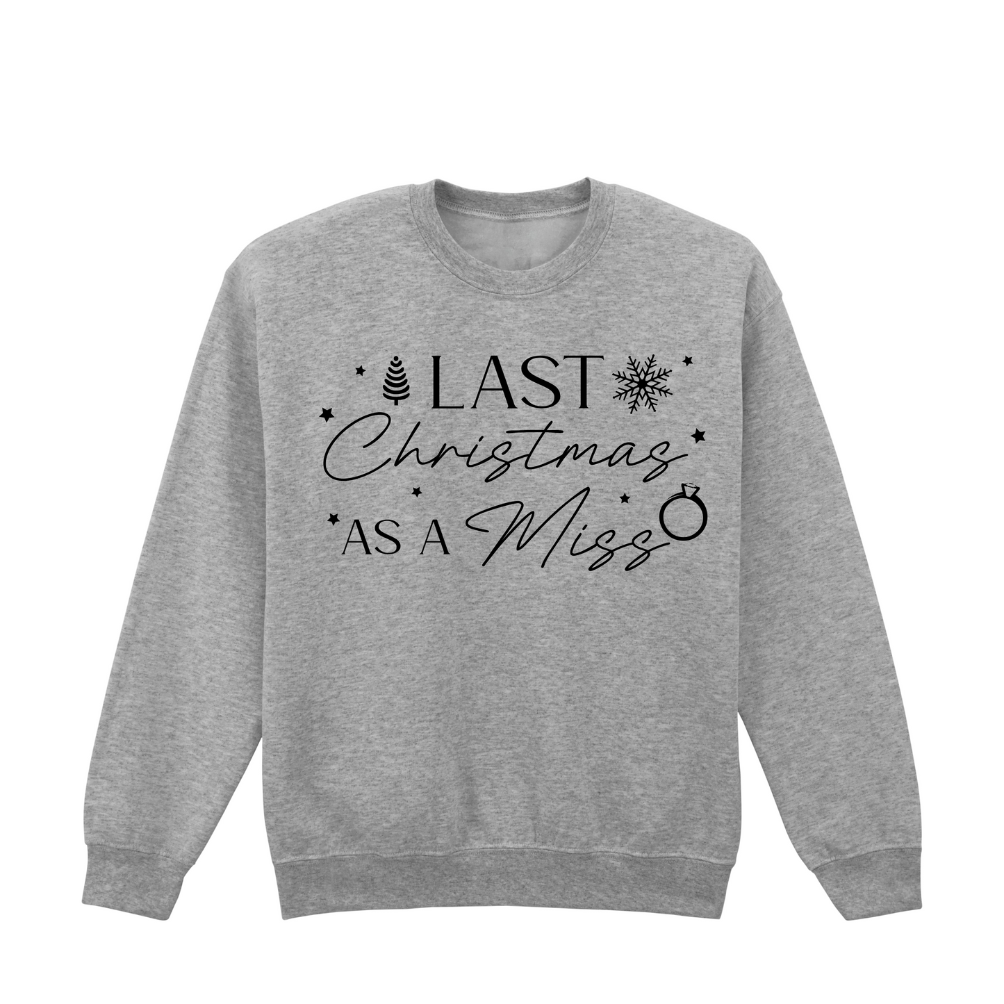Last Christmas as a Miss Sweatshirt – Bridal festive Jumper (UK 8–36)