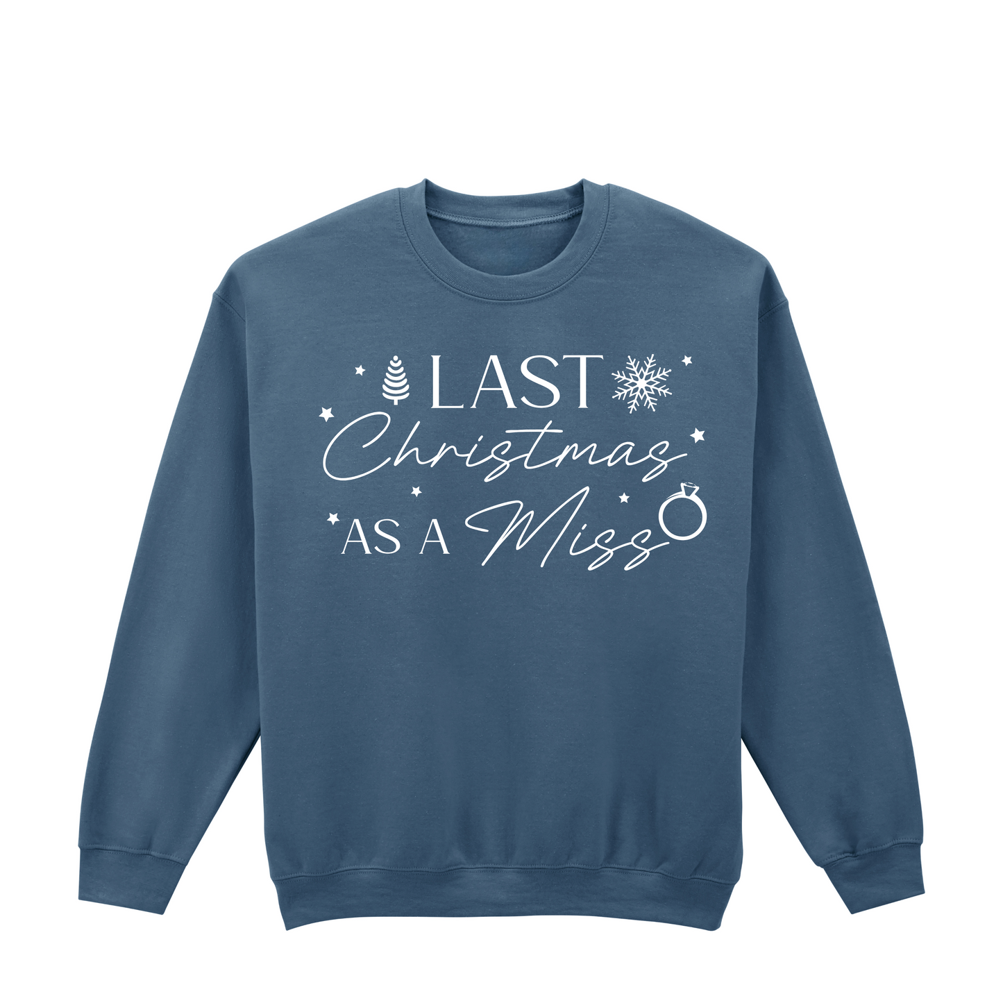Last Christmas as a Miss Sweatshirt – Bridal festive Jumper (UK 8–36)