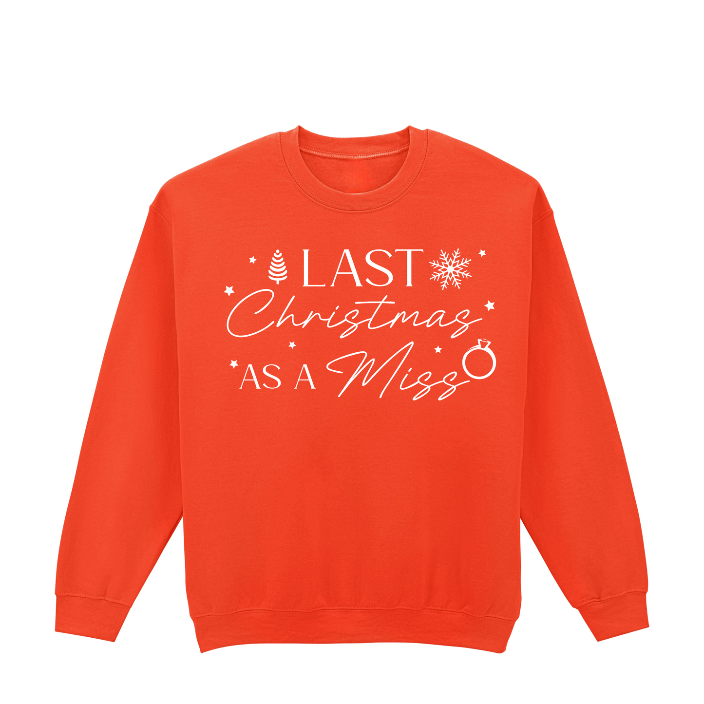 Last Christmas as a Miss Sweatshirt – Bridal festive Jumper (UK 8–36)