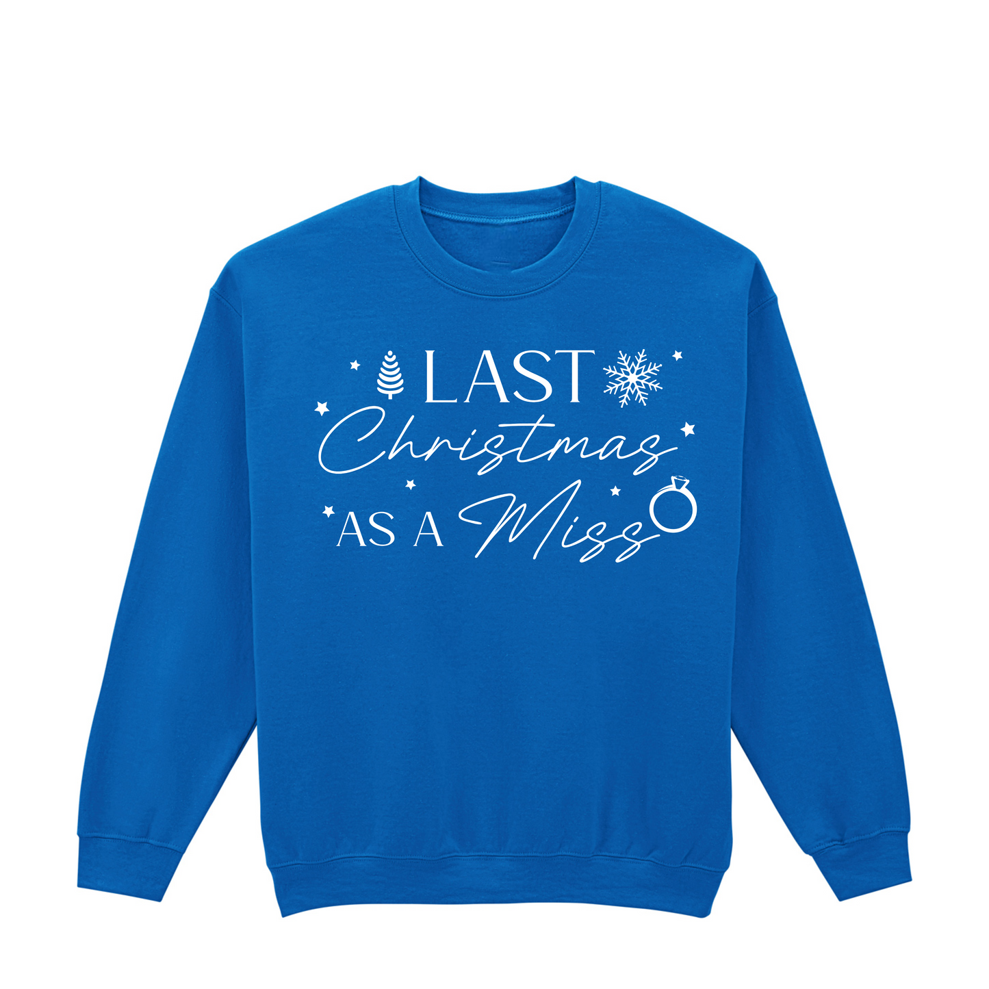 Last Christmas as a Miss Sweatshirt – Bridal festive Jumper (UK 8–36)