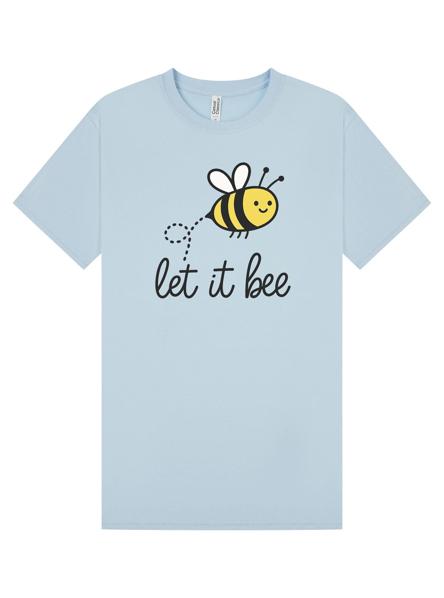 Let It Bee T-Shirt | Bee Graphic Tee | Nature Lover Gift | Funny Positive Quote Shirt