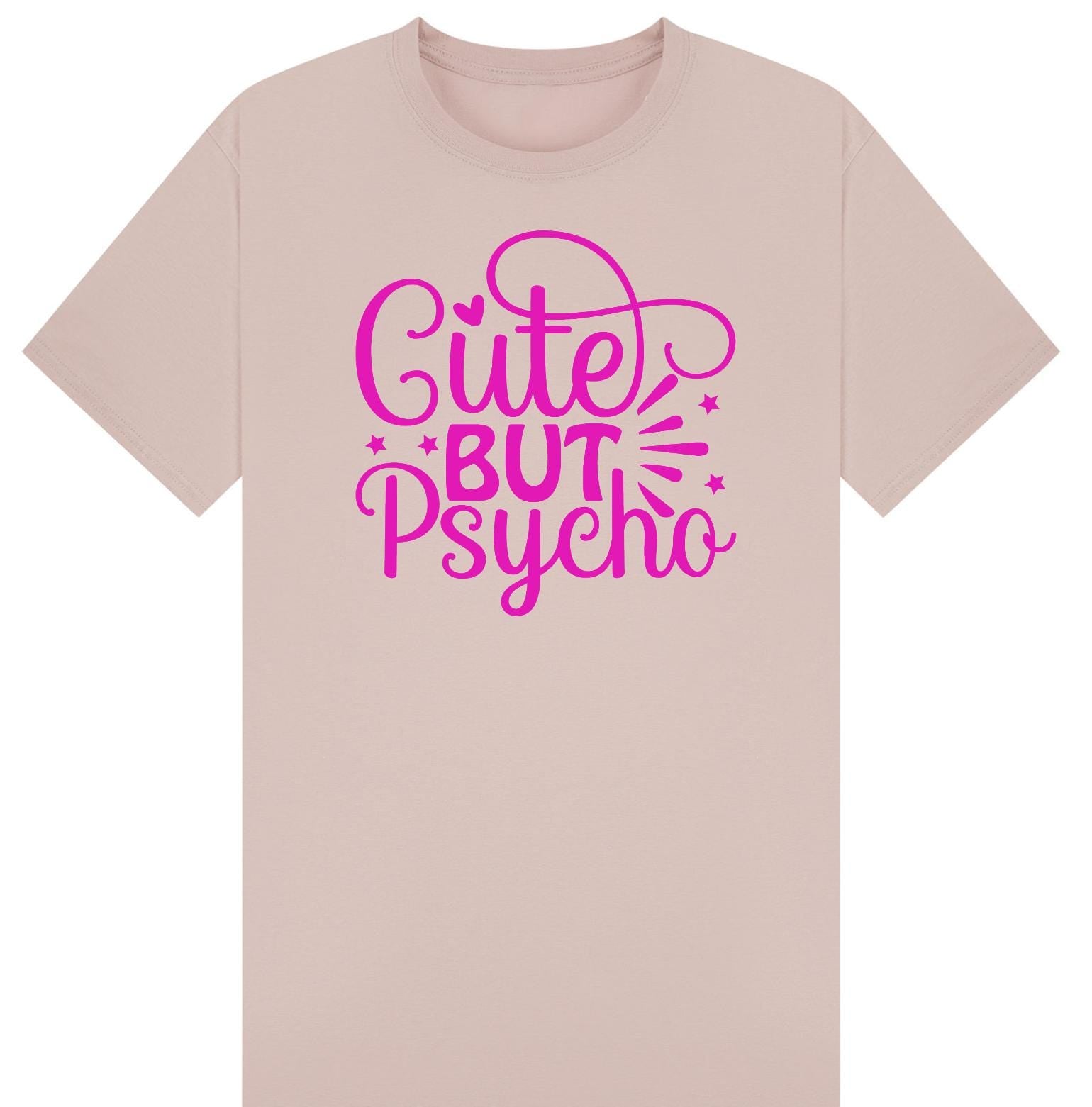 Cute But Psycho T-Shirt – Fun Graphic Tee for Women –Christmas Gift plus Sizes