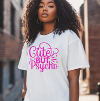 Cute But Psycho T-Shirt – Fun Graphic Tee for Women –Christmas Gift plus Sizes