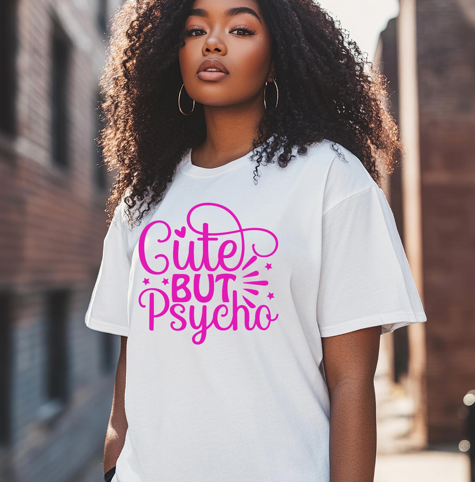 Cute But Psycho T-Shirt – Fun Graphic Tee for Women –Christmas Gift plus Sizes