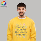 Floral Thank you for the Lovely Bouquet Sweatshirt | Showgirl Lyric Swiftie Gift