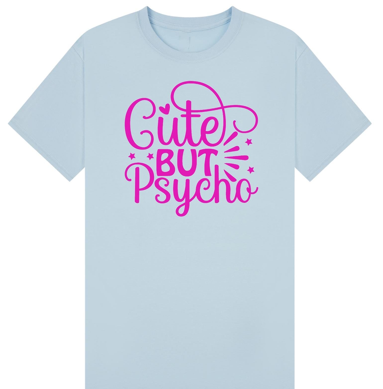Cute But Psycho T-Shirt – Fun Graphic Tee for Women –Christmas Gift plus Sizes