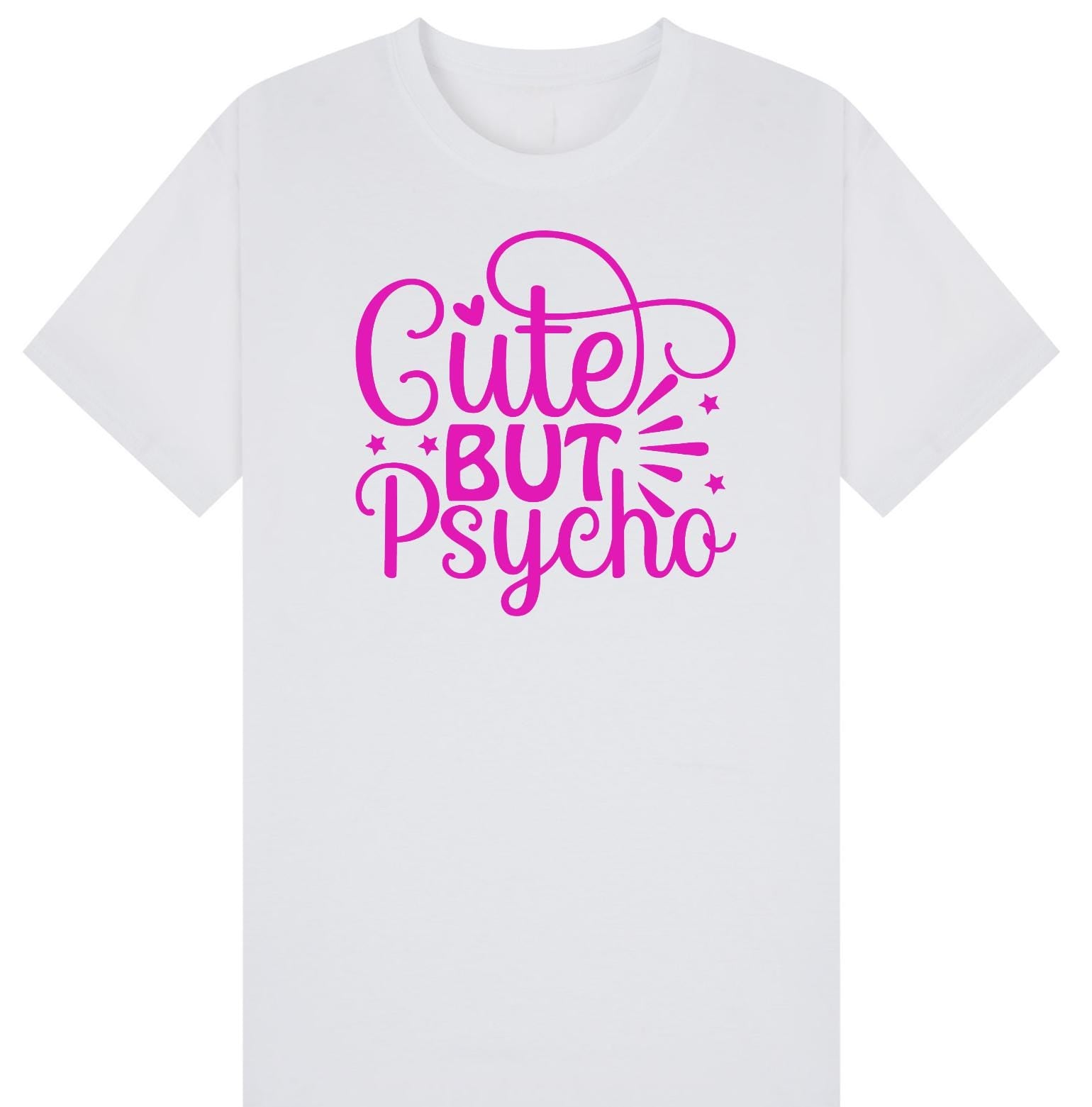 Cute But Psycho T-Shirt – Fun Graphic Tee for Women –Christmas Gift plus Sizes