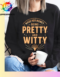 Showgirl Sweatshirt | "Made Her Money Being Pretty & Witty" | Taylor Swift Sabrina Carpenter Jumper