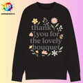 Floral Thank you for the Lovely Bouquet Sweatshirt | Showgirl Lyric Swiftie Gift