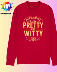 Showgirl Sweatshirt | "Made Her Money Being Pretty & Witty" | Taylor Swift Sabrina Carpenter Jumper