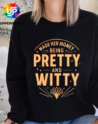 Showgirl Sweatshirt | "Made Her Money Being Pretty & Witty" | Taylor Swift Sabrina Carpenter Jumper