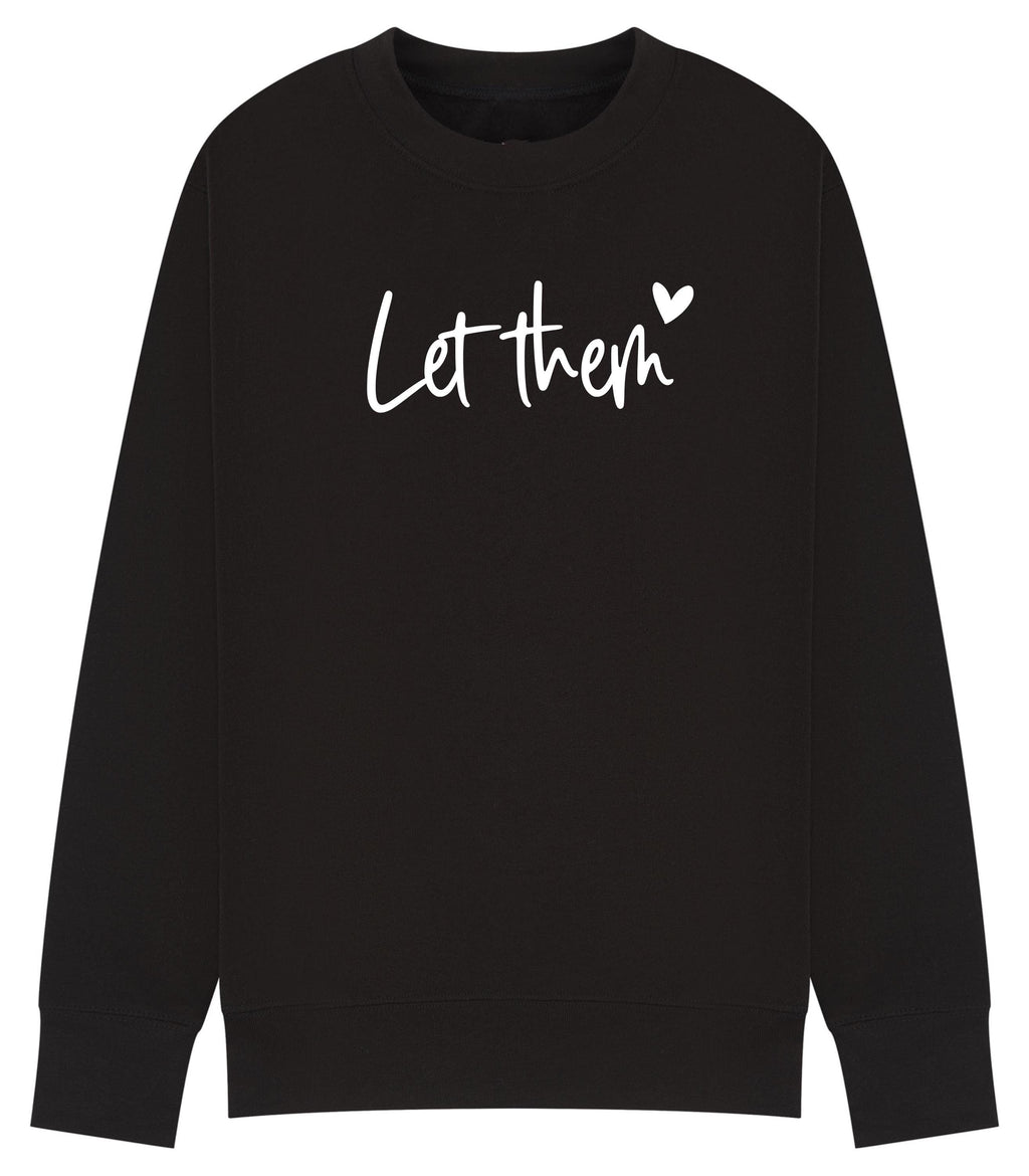 Let Them theory Sweatshirt | Positive Quote Jumper | Self Love Sweatshirt | Plus sizes