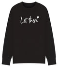 Let Them theory Sweatshirt | Positive Quote Jumper | Self Love Sweatshirt | Plus sizes