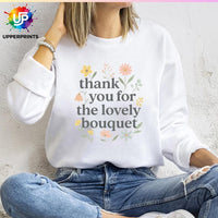 Floral Thank you for the Lovely Bouquet Sweatshirt | Showgirl Lyric Swiftie Gift
