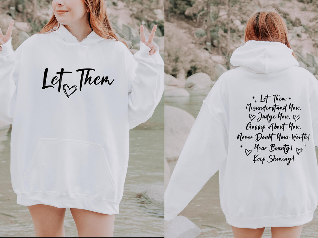 Let Them Hoodie – Motivational Quote hood – Plus sizes – Positive Vibes & Self love