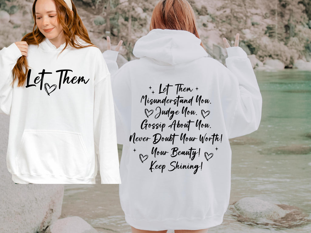 Let Them Hoodie – Motivational Quote hood – Plus sizes – Positive Vibes & Self love