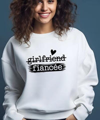 Girlfriend to Fiancée Sweatshirt | Engagement Gift for Her | Proposal Sweater | Bride To Be Jumper | Plus sizes
