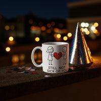 Funny Valentine’s Mug, Still Not Sick of You Mug, Stickman Love, Couples Coffee Cup, Valentine Gift for Him Her