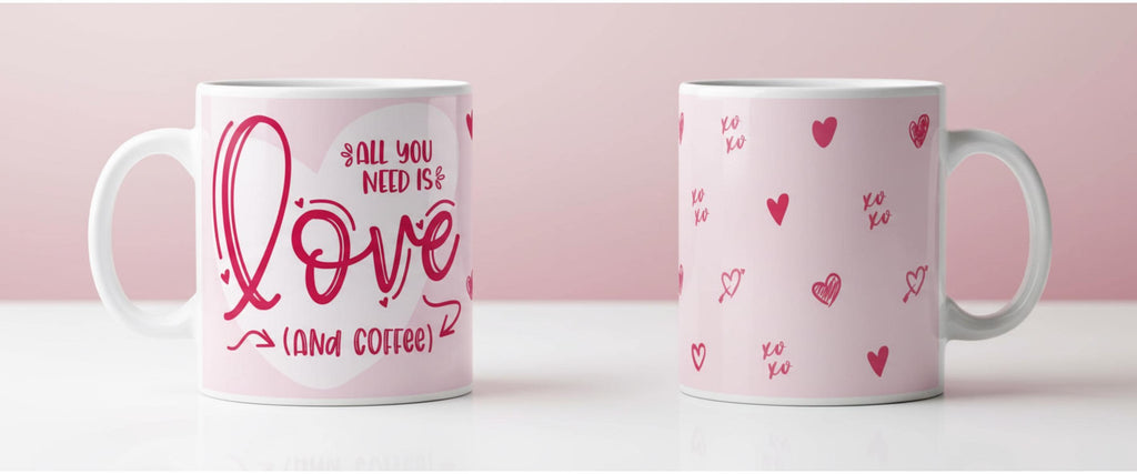 All You Need Is Love (And Coffee) Mug – Valentine’s Coffee Mug – Cute Love Quote Mug – 11oz Ceramic Mug
