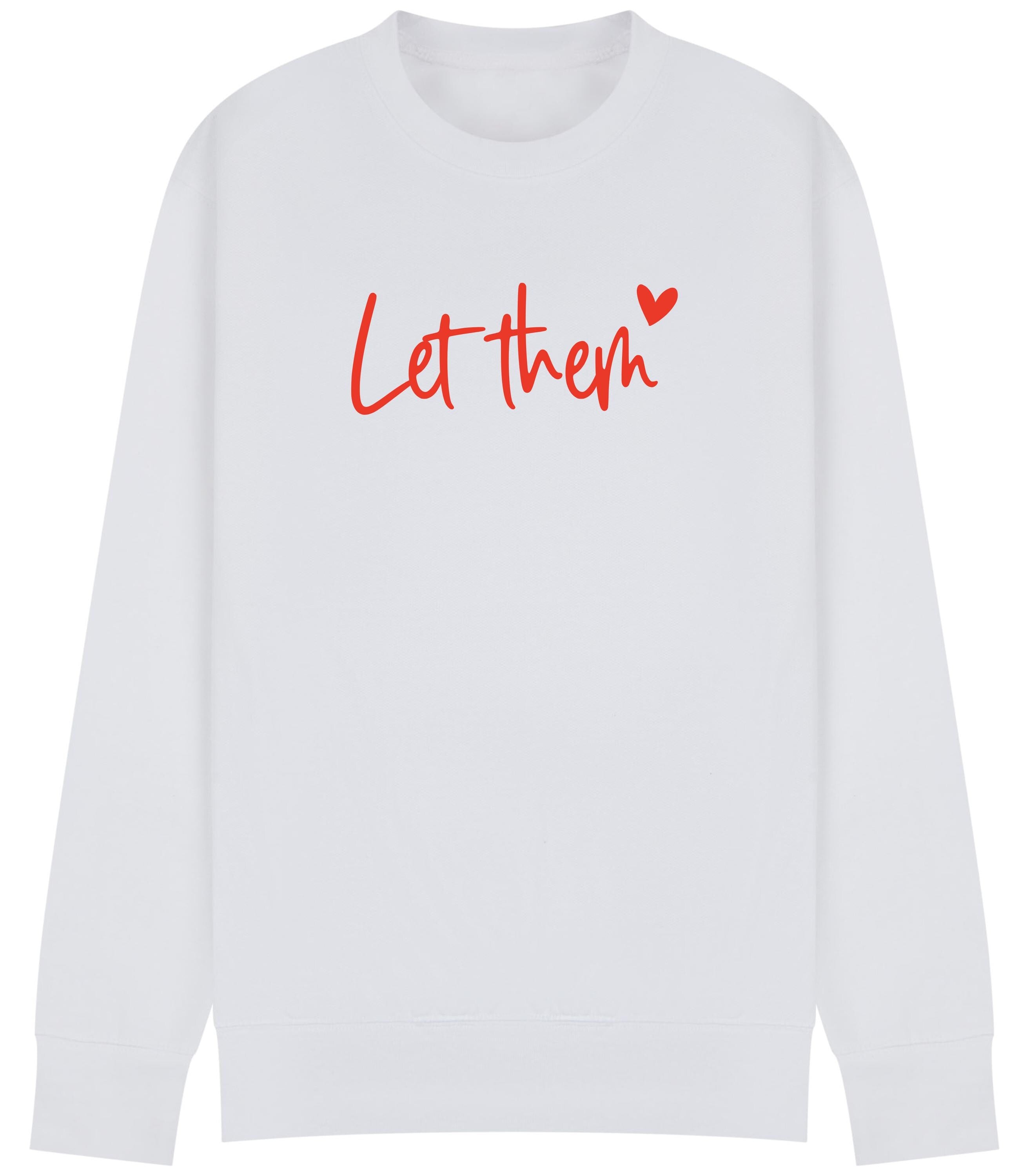 Let Them theory Sweatshirt | Positive Quote Jumper | Self Love Sweatshirt | Plus sizes