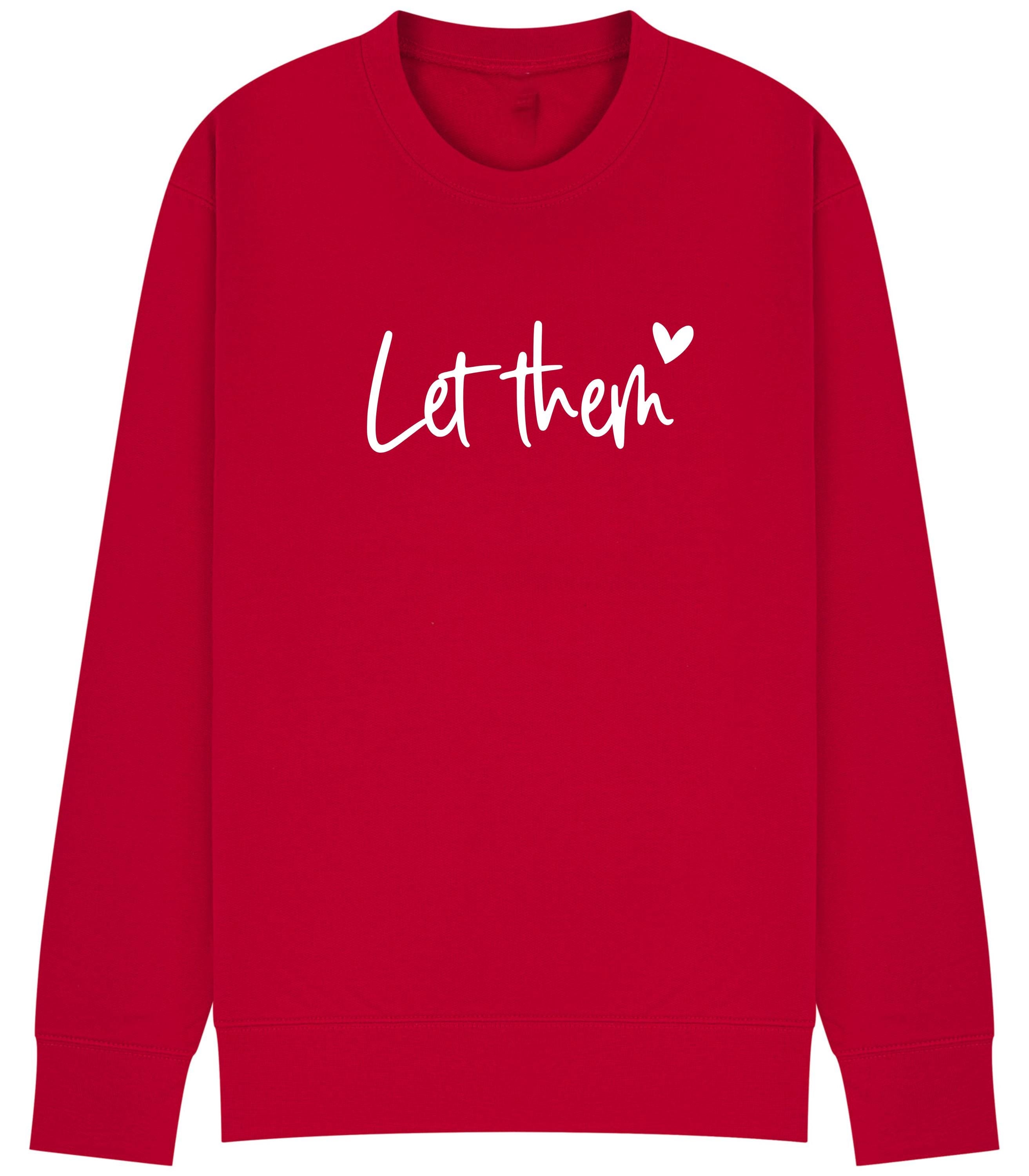 Let Them theory Sweatshirt | Positive Quote Jumper | Self Love Sweatshirt | Plus sizes