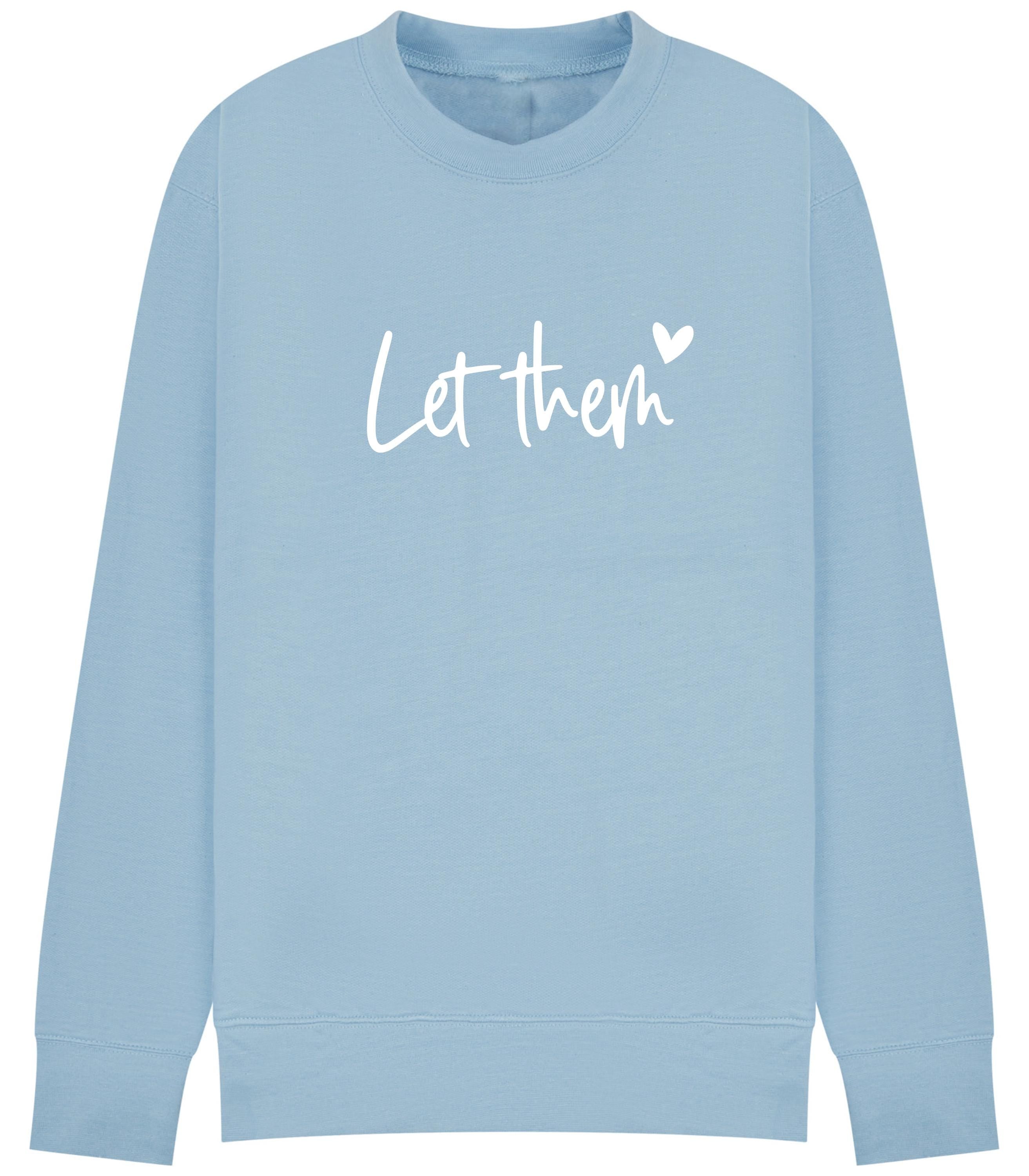 Let Them theory Sweatshirt | Positive Quote Jumper | Self Love Sweatshirt | Plus sizes