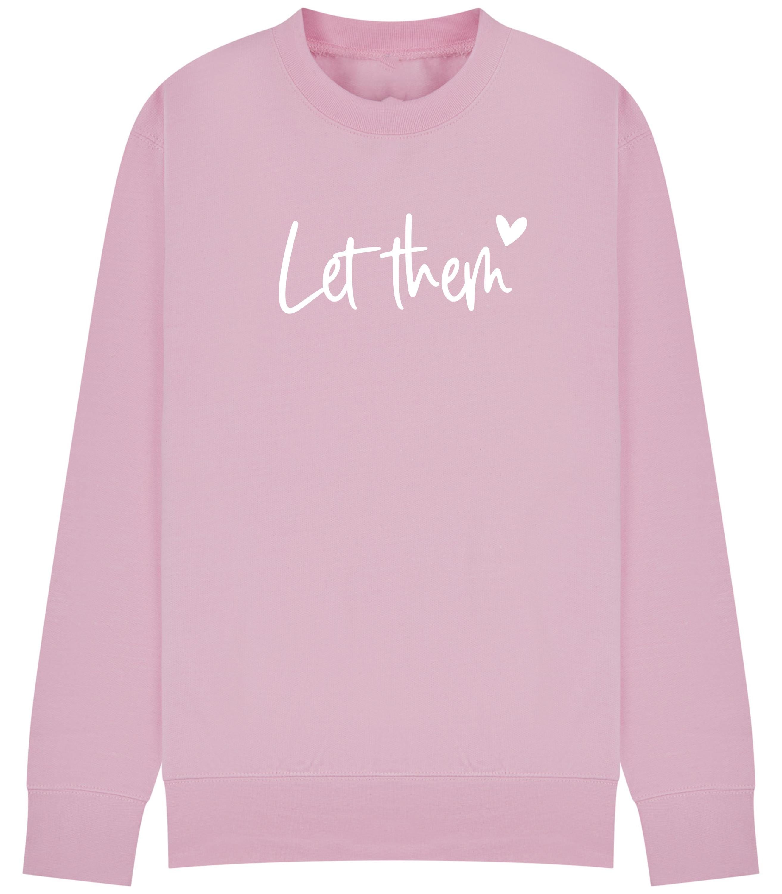 Let Them theory Sweatshirt | Positive Quote Jumper | Self Love Sweatshirt | Plus sizes