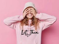 Let Them Hoodie – Motivational Quote hood – Plus sizes – Positive Vibes & Self love