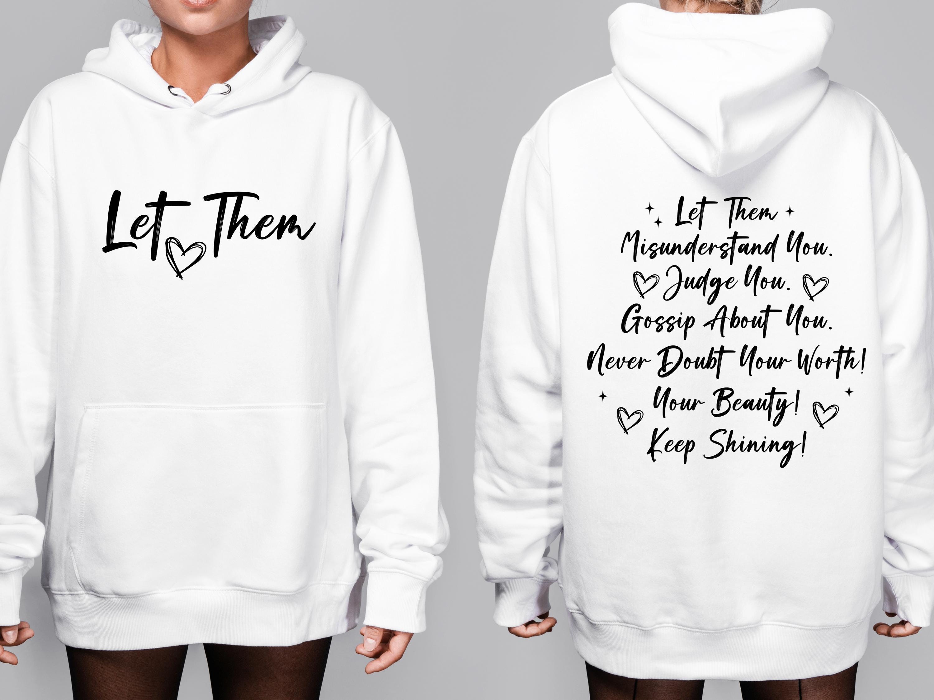 Let Them Hoodie – Motivational Quote hood – Plus sizes – Positive Vibes & Self love