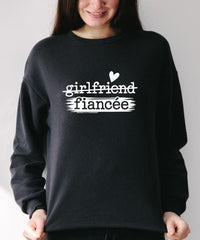 Girlfriend to Fiancée Sweatshirt | Engagement Gift for Her | Proposal Sweater | Bride To Be Jumper | Plus sizes