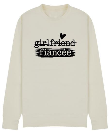 Girlfriend to Fiancée Sweatshirt | Engagement Gift for Her | Proposal Sweater | Bride To Be Jumper | Plus sizes