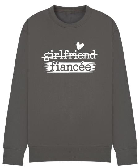 Girlfriend to Fiancée Sweatshirt | Engagement Gift for Her | Proposal Sweater | Bride To Be Jumper | Plus sizes