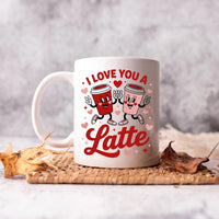 I Love You A Latte Mug – Valentine’s Day Coffee Cup – Couple Mug – Romantic Gift for Him or Her – Double Sided Print